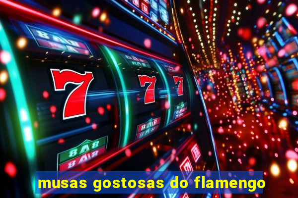 musas gostosas do flamengo